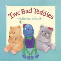 Two Bad Teddies - Kilmeny Niland