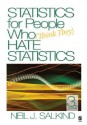 Statistics for People Who (Think They) Hate Statistics - Neil J. Salkind