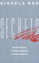 Secrets: On the Ethics of Concealment and Revelation (Vintage) - Sissela Bok