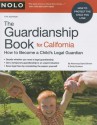 The Guardianship Book for California: How to Become a Child's Legal Guardian - David Brown, Emily Doskow Nolo