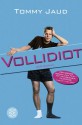 Vollidiot. Filmbuch - Tommy Jaud