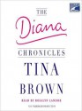 The Diana Chronicles - Tina Brown, Rosalyn Landor