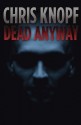 Dead Anyway - Chris Knopf