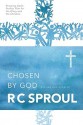 Chosen by God - R.C. Sproul