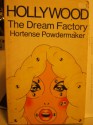 Hollywood, the Dream Factory - Hortense Powdermaker