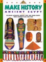 Make History: Ancient Egypt: Re Create Authentic Jewelry, Toys, And Other Crafts From Another Place And Time (Make History) - Nancy Fister