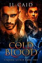 This Cold Blood (Finding Astrid Book Two): Reverse Harem Paranormal Romance - JL Caid, Jaxson Kidman