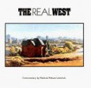 The Real West - Patricia Nelson Limerick