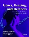 Genes, Hearing, and Deafness: From Molecular Biology to Clinical Practice - Alessandro Martini, Dafydd Stephens