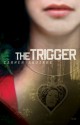 The Trigger - Carmen Aguirre