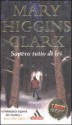 Sapevo tutto di lei - Maria Barbara Piccioli, Mary Higgins Clark