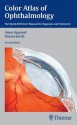 Color Atlas of Ophthalmology: The Quick-Reference Manual for Diagnosis and Treatment - Amar Agarwal, Soosan Jacob