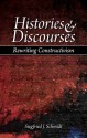 Histories & Discourses: Rewriting Constructivism - Siegfried J. Schmidt, Wolfram Karl Kock, Alison Rosemary Kock