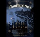 Thunderstruck, Unabridged CDs - Erik Larson