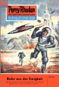 Perry Rhodan 114: Rufer aus der Ewigkeit (Heftroman): Perry Rhodan-Zyklus "Die Posbis" (Perry Rhodan-Erstauflage) (German Edition) - Kurt Brand