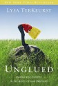 Unglued: Making Wise Choices in the Midst of Raw Emotions - Lysa TerKeurst