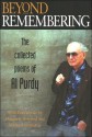 Beyond Remembering: The Collected Poems of Al Purdy - Michael Ondaatje, Al Purdy, Sam Solecki, Margaret Atwood