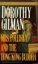 Mrs Pollifax And The Hong Kong Buddha (Book 7 Of The Mrs Pollifx Series) - Dorothy Gilman