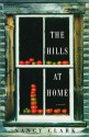 The Hills at Home: A Novel - Nancy Clark