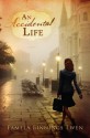 An Accidental Life: A Novel - Pamela Binnings Ewen