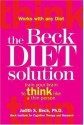 The Beck Diet Solution - Judith S. Beck, Aaron T. Beck