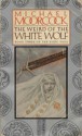 The Weird Of The White Wolf (Elric of Melniboné, #3) - Michael Moorcock