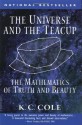 The Universe and the Teacup: The Mathematics of Truth and Beauty - K.C. Cole