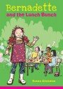 Bernadette and the Lunch Bunch - Susan Glickman