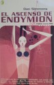 Ascenso De Endymion (Hyperion, #4) - Dan Simmons, Carlos Gardini