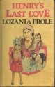 Henry's last love - Lozania Prole