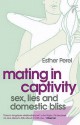 Mating in Captivity - Esther Perel