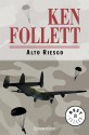 Alto Riesgo - Ken Follett