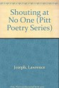 Shouting at No One (Pitt Poetry Series) - Lawrence Joseph