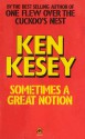 Sometimes A Great Notion - Ken Kesey