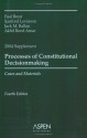 Processes of Constitutional Decisionmaking Supplement: Cases and Materials - Paul Brest, Akhil Reed Amar, Sanford Levinson