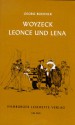 Woyzeck / Leonce und Lena - Georg Büchner