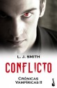 Conflicto (Crónicas Vampíricas, #2) - L.J. Smith