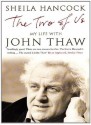 The Two of Us: My Life with John Thaw - Sheila Hancock