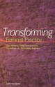 Transforming Feminist Practice: Non-Violence, Social Justice and the Possibilities of a Spiritualized Feminism - Leela Fernandes