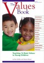 The Values Book: Teaching 16 Basic Values to Young Children - Pam Schiller, Tamera Bryant