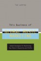 This Business of Global Music Marketing: Global Strategies for Maximizing Your Music's Popularity and Profits - Tad Lathrop