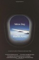 Yellow Dog - Martin Amis