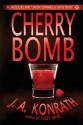 Cherry Bomb - J.A. Konrath