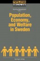 Population, Economy, and Welfare in Sweden - Tommy Bengtsson