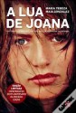 A Lua de Joana - Maria Teresa Maia Gonzalez