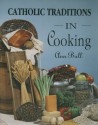 Catholic Traditions in Cooking - Ann Ball