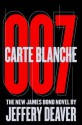 Carte Blanche: The New James Bond Novel - Jeffery Deaver