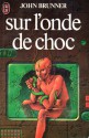 Sur L'onde De Choc - John Brunner