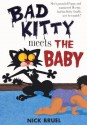 Bad Kitty Meets the Baby - Nick Bruel