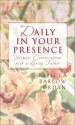 Daily in Your Presence: Intimate Conversations with a Loving Father (Inspirational Library) - Rebecca Barlow Jordan